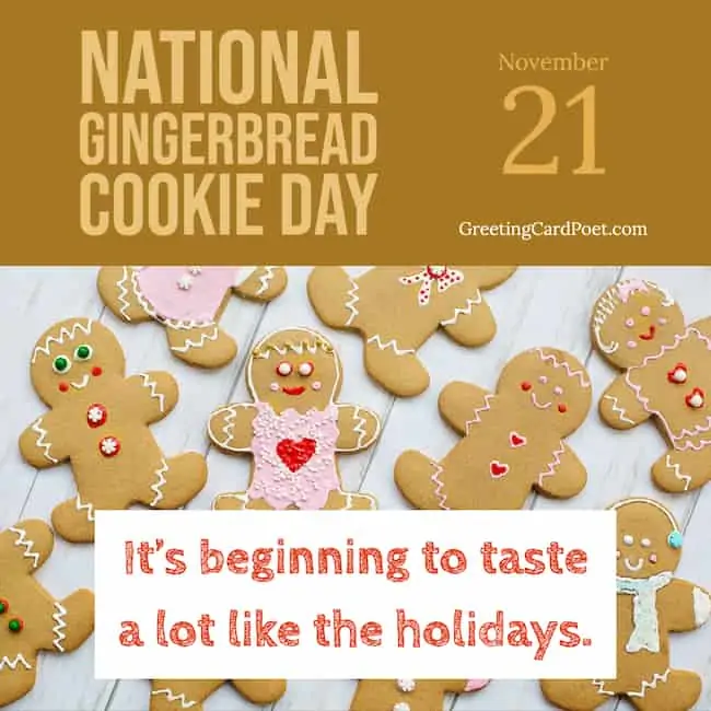 National Gingerbread Cookie Day.