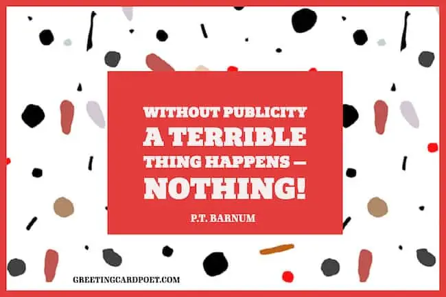 P.T. Barnum quote on publicity.