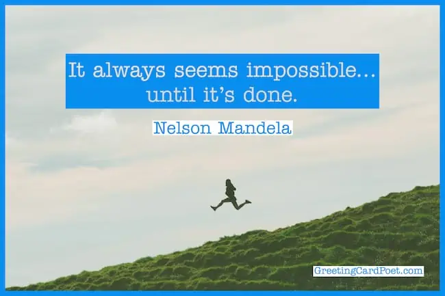 It always seems impossible until it's done quotation