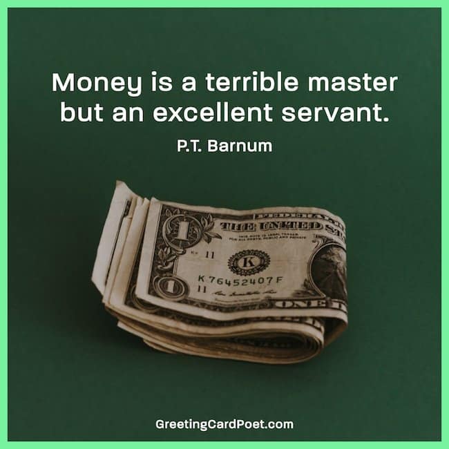 P.T. Barnum quote on money