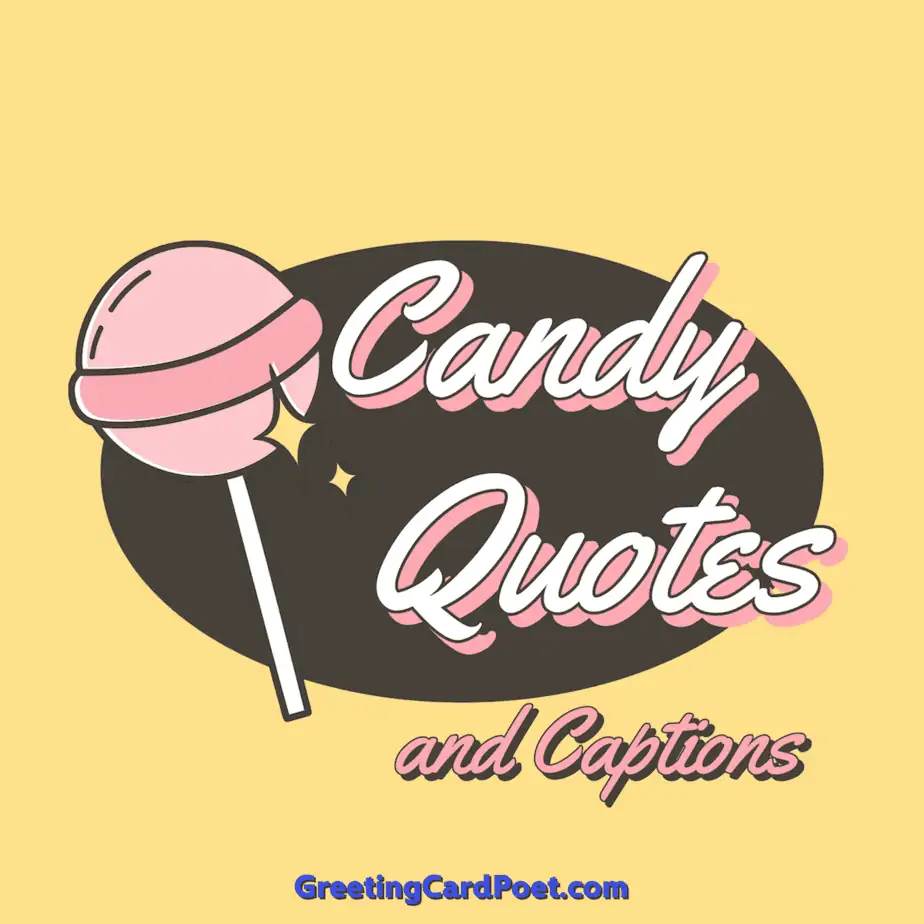 Candy Quotes and Captions