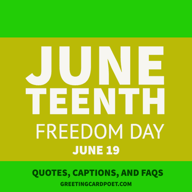 Juneteenth quotes, captions, and FAQs