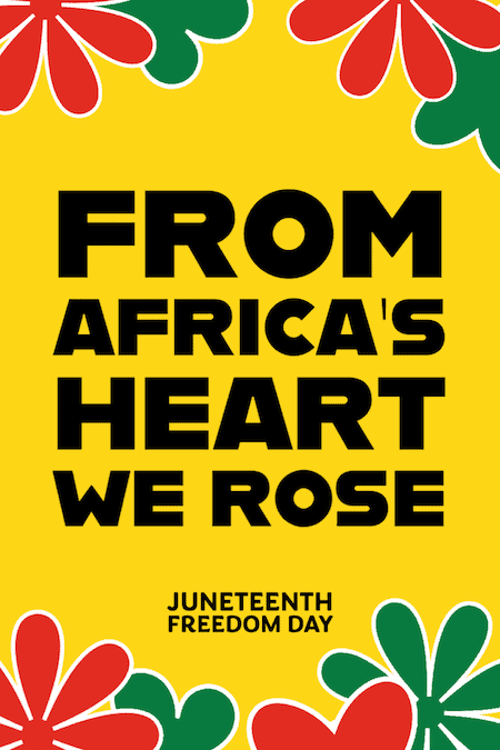 From Africa's Heart We Rose - Juneteenth captions