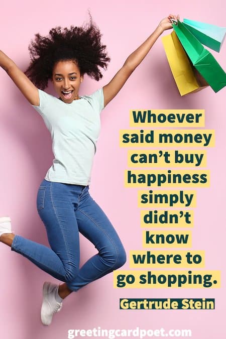 Money can't buy happiness — shopping quotes.