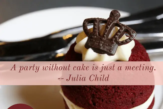 Funny Julia Child quote on cake and meetings.