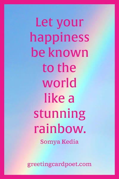 Happiness is a Rainbow.
