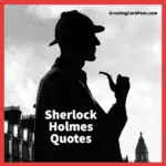 Quotes by Sherlock Holmes.
