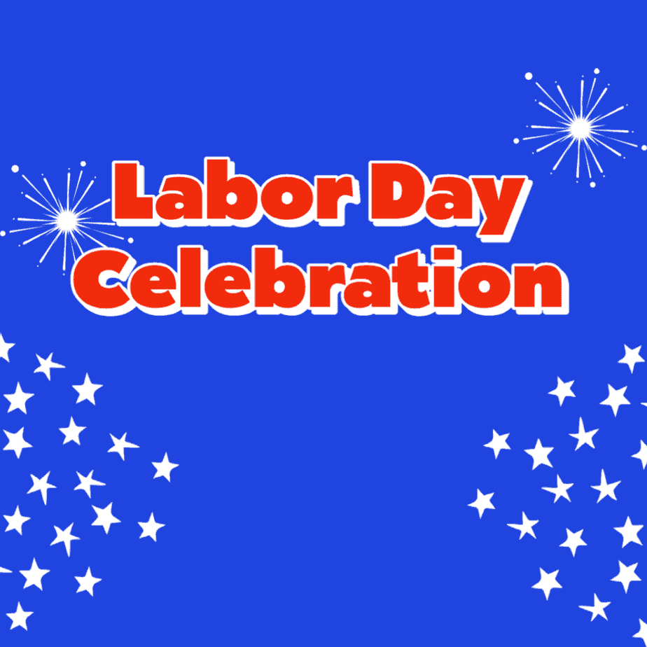 Labor Day Celebration.