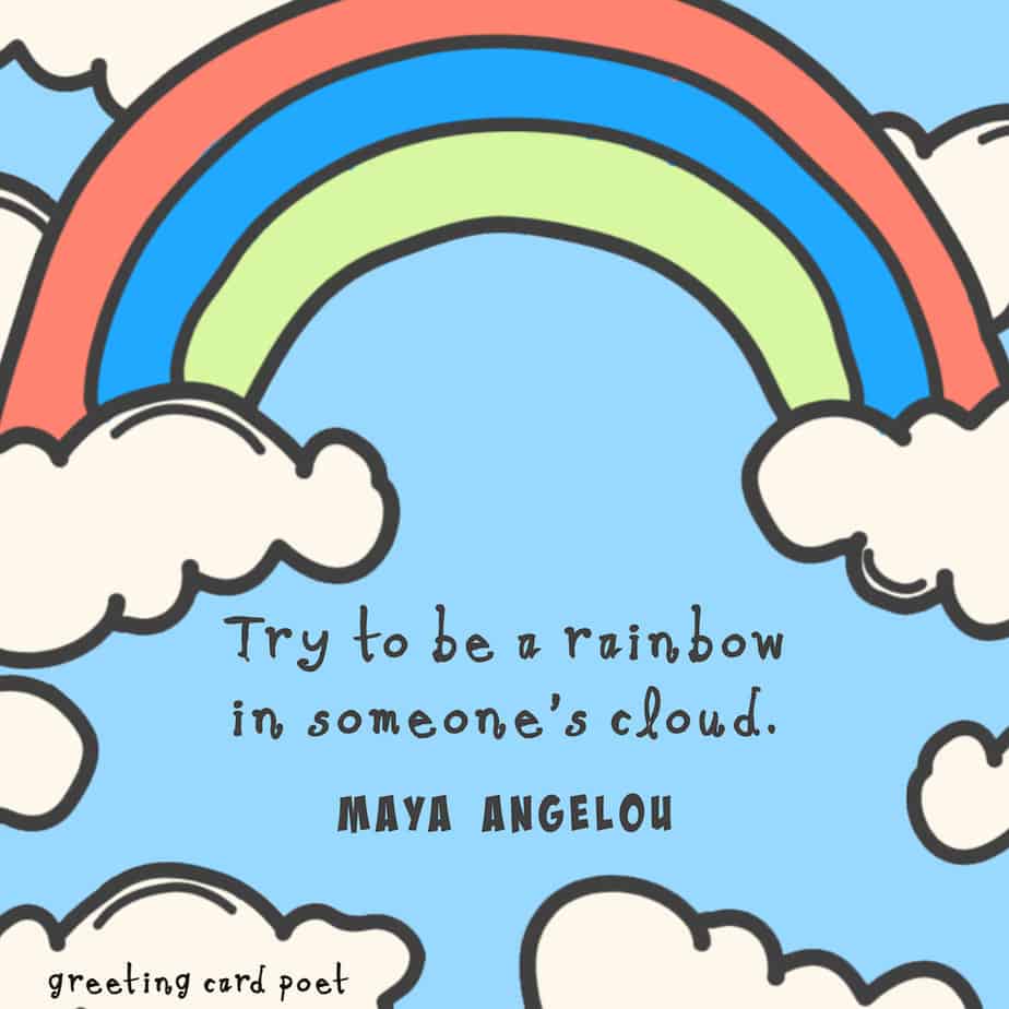 Be a rainbow quote.