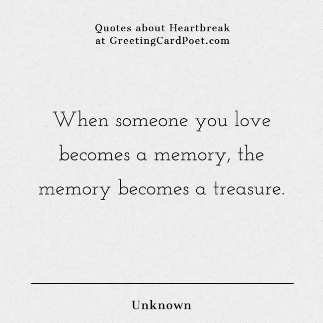 When someone you love becomes a memory.