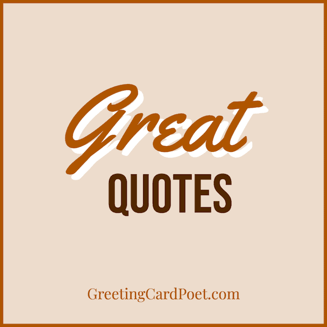 Great Quotes and Greatness Sayings