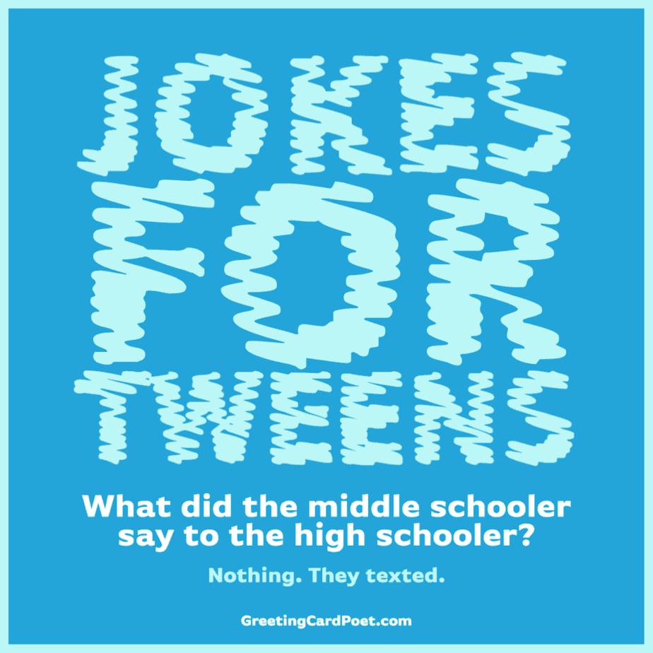 Good jokes for teens.