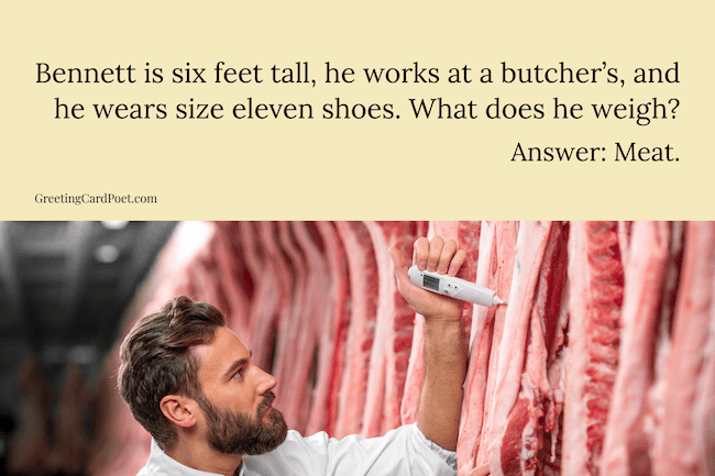 stumper about a butcher.