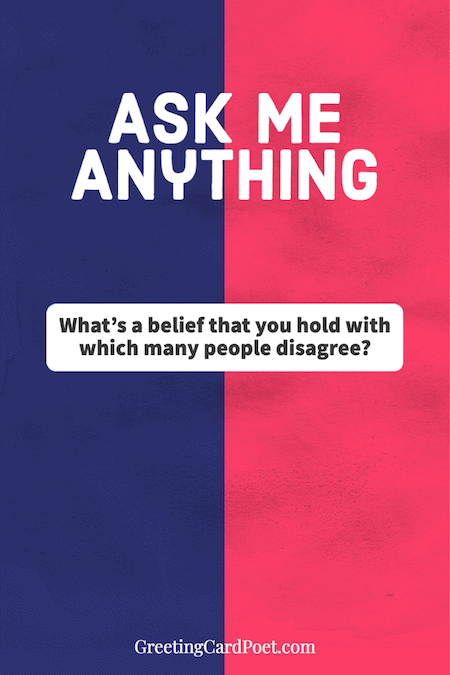 ask me anything.