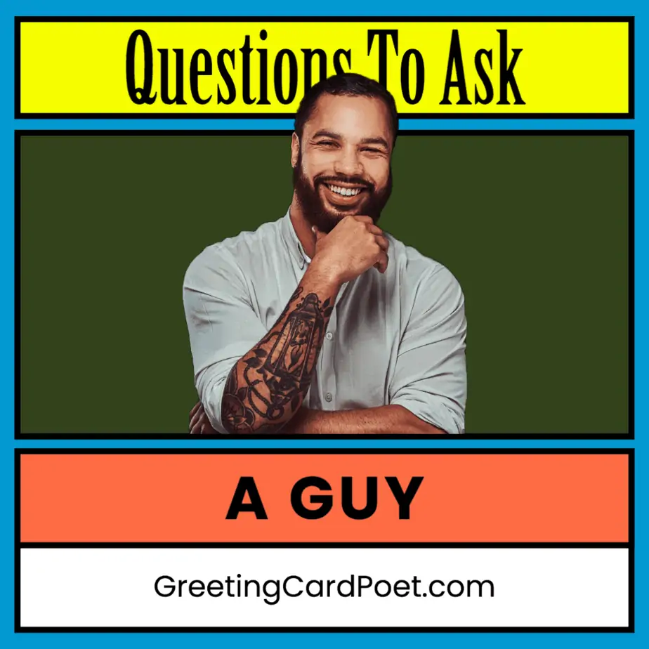 Questions To Ask A guy.
