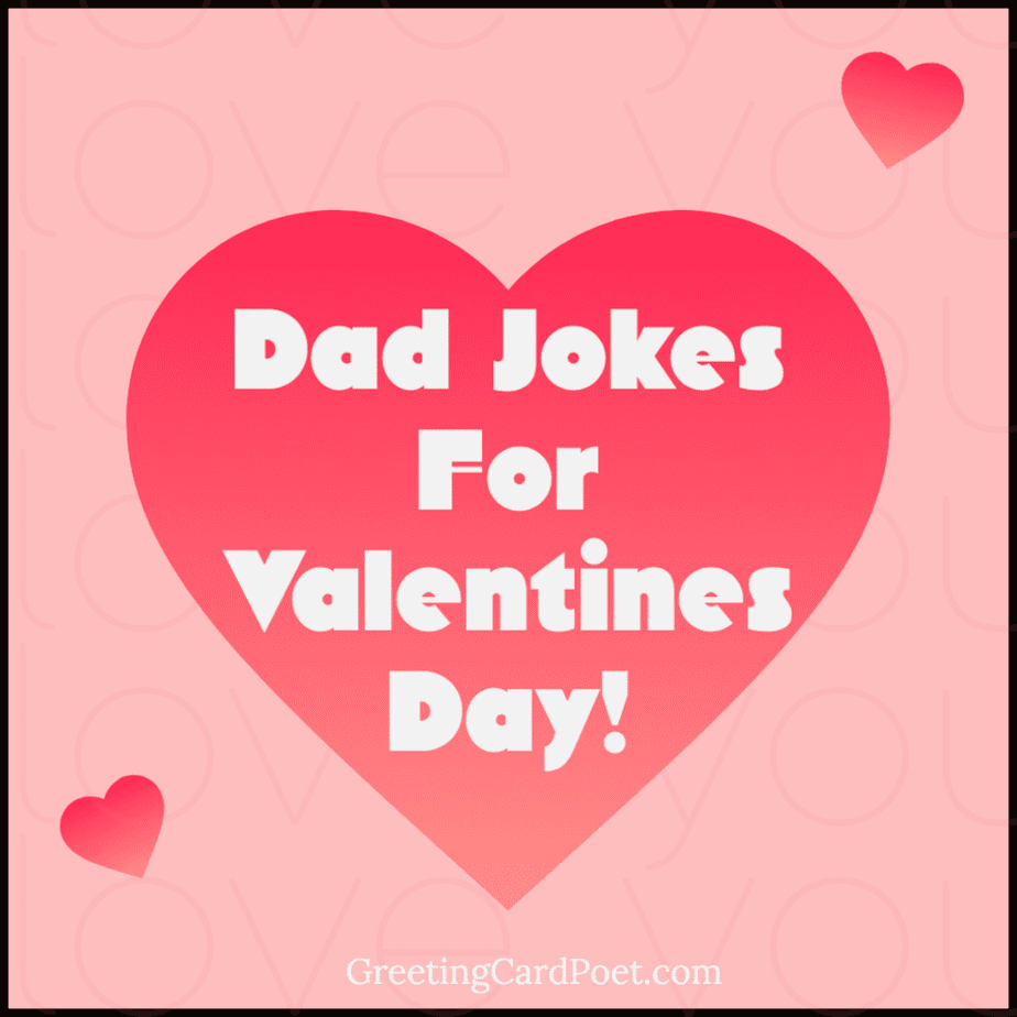 17 Valentine's Day Dad Joke Memes To Share Love and Laughs