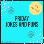 Friday jokes and puns.