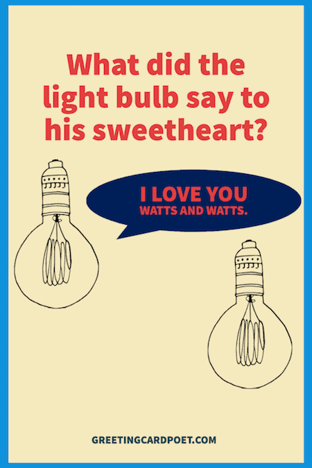 What did the light bulb say to his sweetheart dad joke.