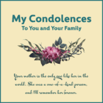 My condolences to you and your family messages.