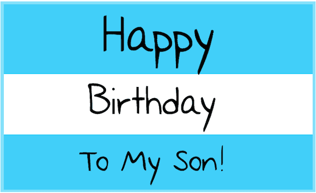 Good Happy birthday wishes for son.