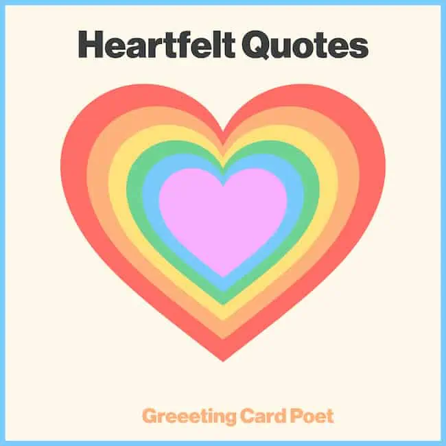 Heartfelt Quotes and Sayings