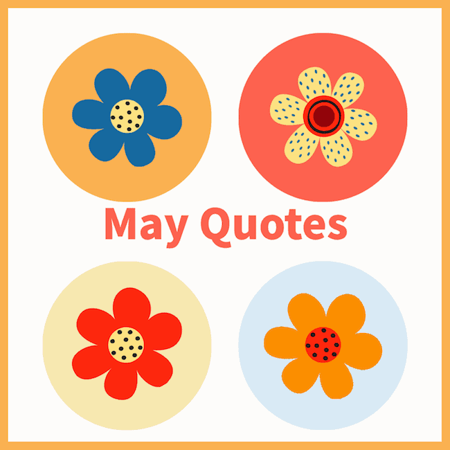 Best May Quotes.