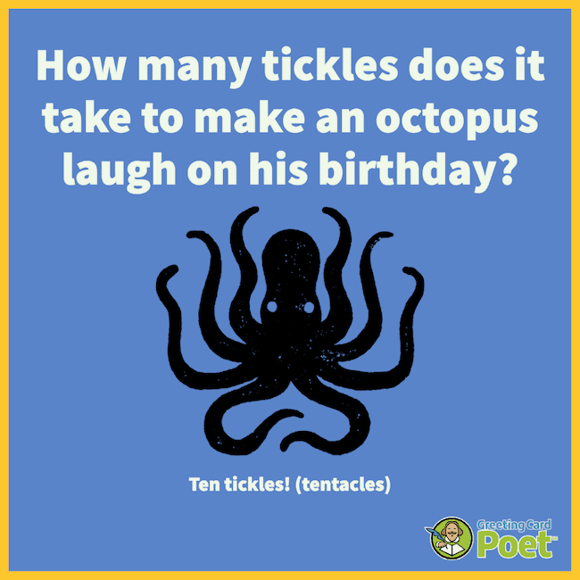 Octopus birthday pun.