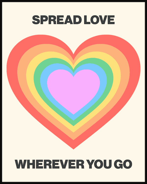 Spread love.