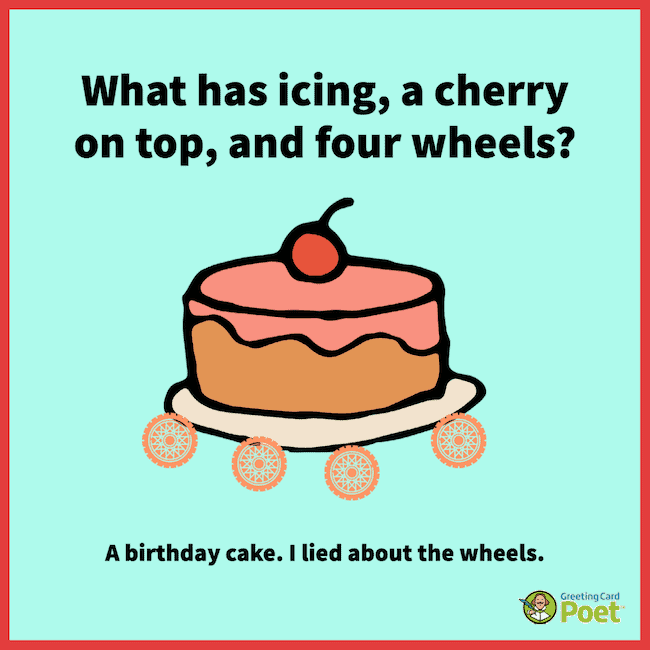 Birthday cake fun riddle.