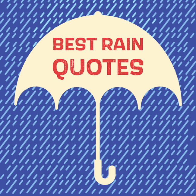 Best rain quotes of all-time.