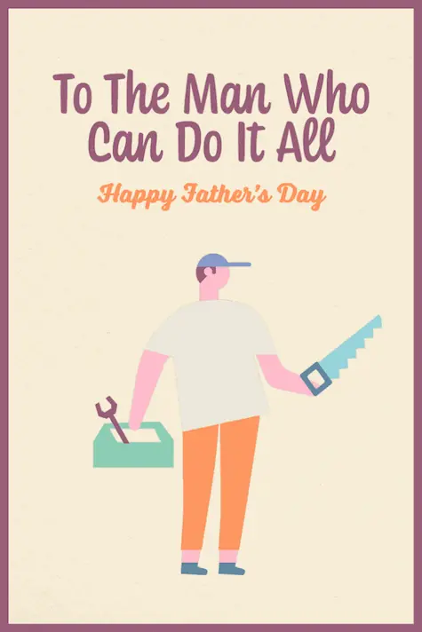 To the man who can do it all - Happy Father's Day messages.