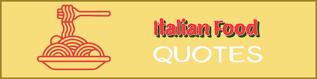 Italian Food Quotes.