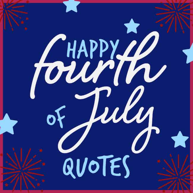 Best Fourth of July quotes.