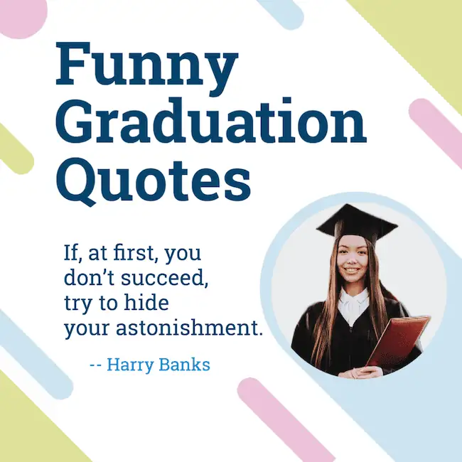 On success - funny graduation quotes.