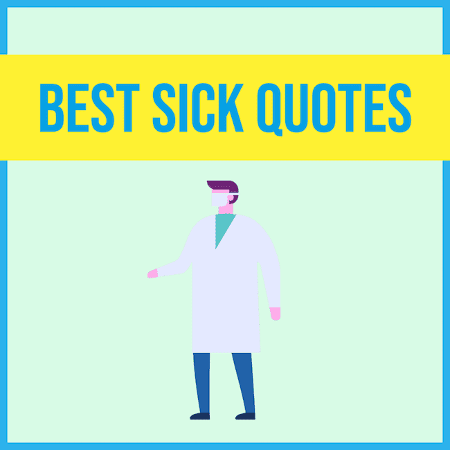 Sickness quotes and health proverbs.