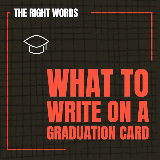 The right words for graduation cards.