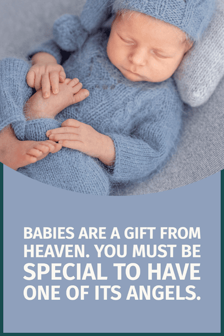 Babies are a gift from heaven.