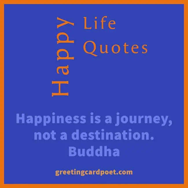 Happy Life Quotes.