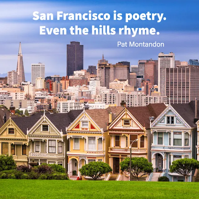 San Francisco is poetry saying.