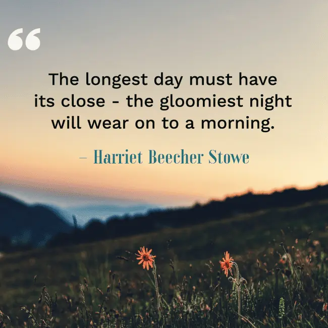 The longest day must have its close quotation.