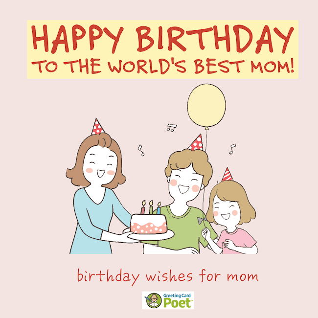 Happy Birthday Wishes for Mom.