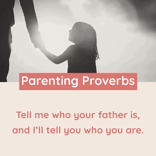 Best parenting proverbs.