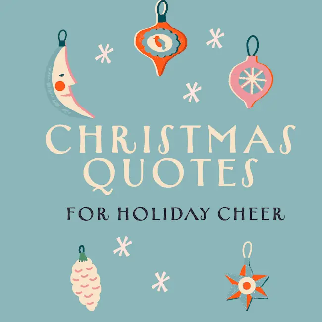 Christmas Quotes for Holiday Cheer.