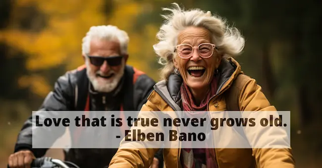 Love that is true never grows old.
