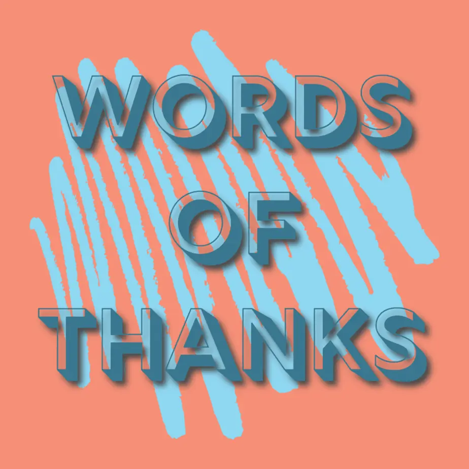 Words of Thanks