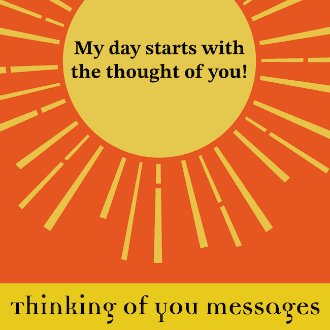 Thoughts of you messages.