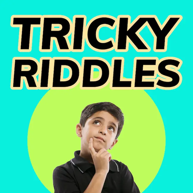 Best tricky riddles for kids.