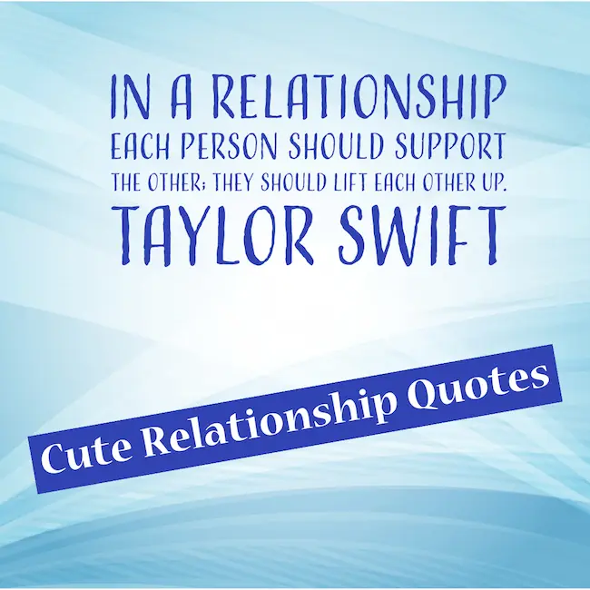 Relationship Quotes -Taylor Swift.