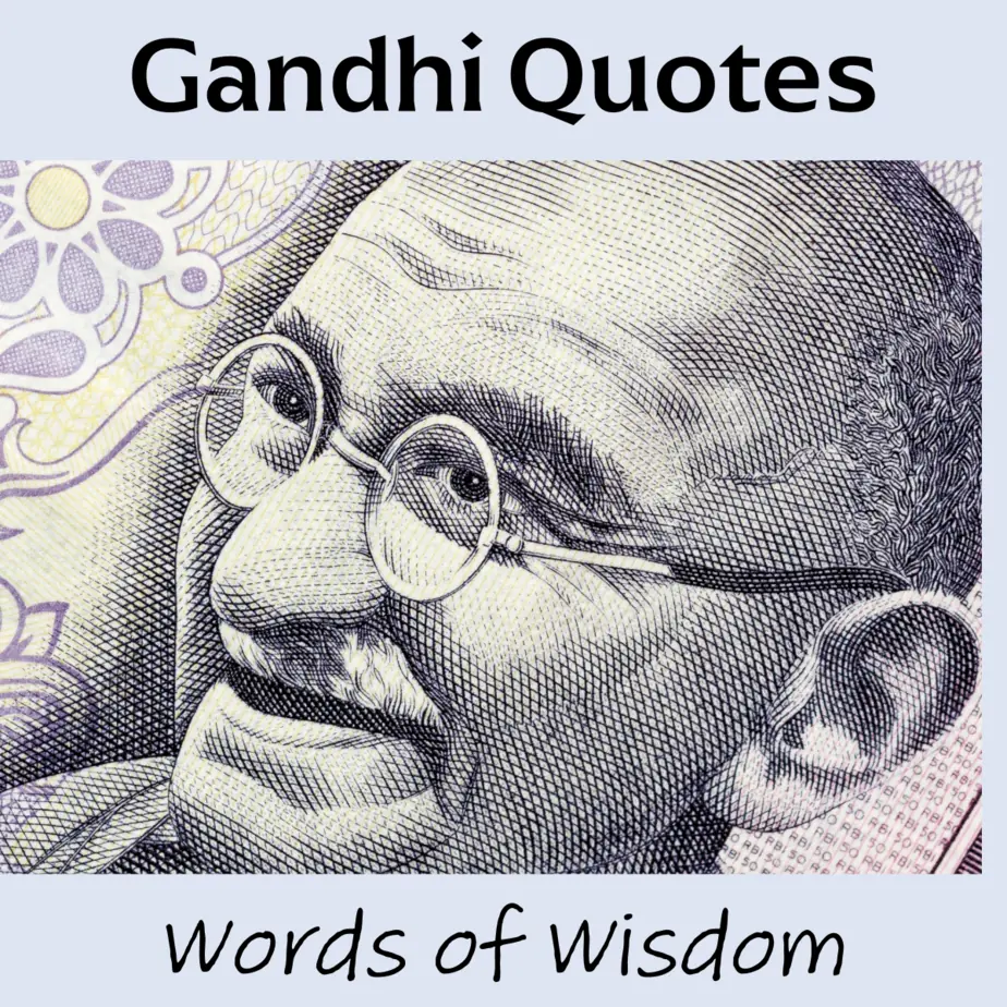 Gandhi Quotes, Sayings, Words of Wisdom