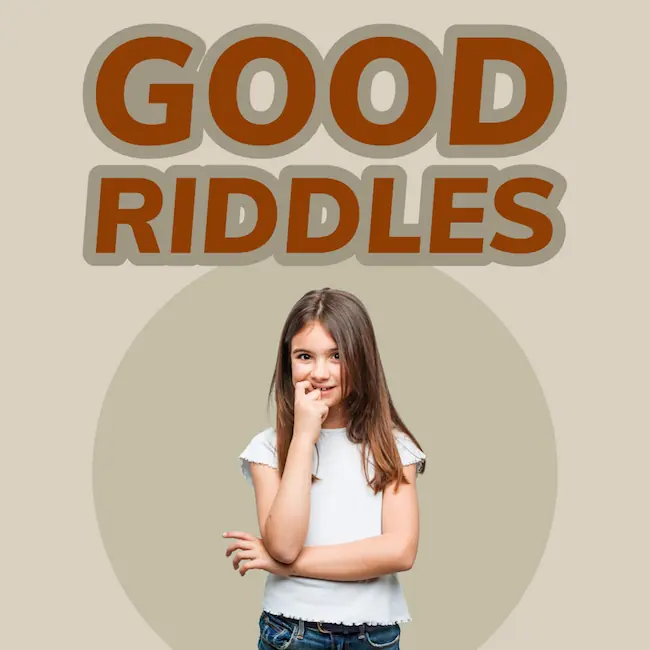 Good riddles for kids.